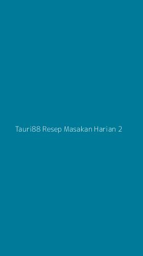 Tampilan Antarmuka Aplikasi Tauri88 Resep Masakan Harian - 2