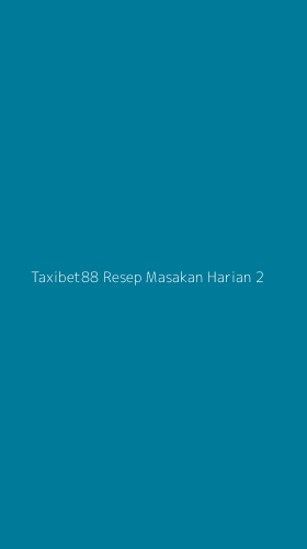 Tampilan Antarmuka Aplikasi Taxibet88 Resep Masakan Harian - 2