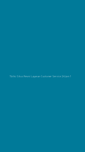 Tampilan Antarmuka Aplikasi Tbilisi Situs Resmi Layanan Customer Service 24jam - 1