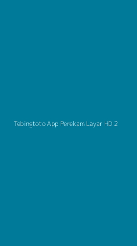 Tampilan Antarmuka Aplikasi Tebingtoto App Perekam Layar Hd - 2