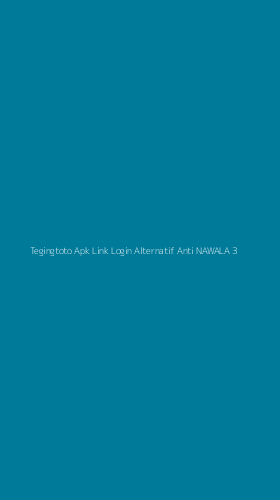 Tampilan Antarmuka Aplikasi Tegingtoto Apk Link Login Alternatif Anti Nawala - 3