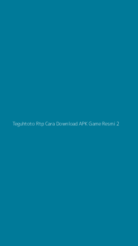 Tampilan Antarmuka Aplikasi Teguhtoto Rtp Cara Download Apk Game Resmi - 2