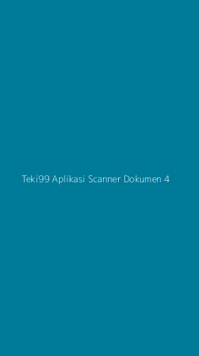 Tampilan Antarmuka Aplikasi Teki99 Aplikasi Scanner Dokumen - 4