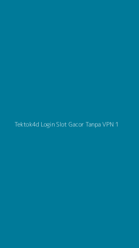 Tampilan Antarmuka Aplikasi Tektok4d Login Slot Gacor Tanpa Vpn - 1