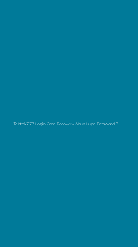 Tampilan Antarmuka Aplikasi Tektok777 Login Cara Recovery Akun Lupa Password - 3