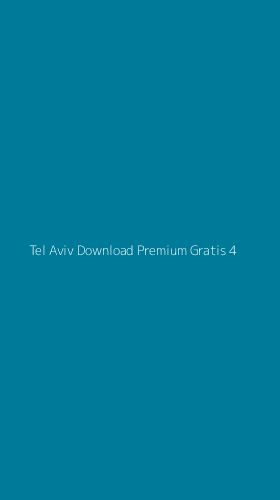 Tampilan Antarmuka Aplikasi Tel Aviv Download Premium Gratis - 4
