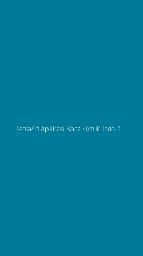 Tampilan Antarmuka Aplikasi Tema4d Aplikasi Baca Komik Indo - 4