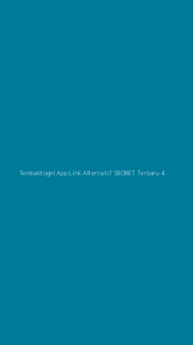 Tampilan Antarmuka Aplikasi Tembaktogel App Link Alternatif Sbobet Terbaru - 4