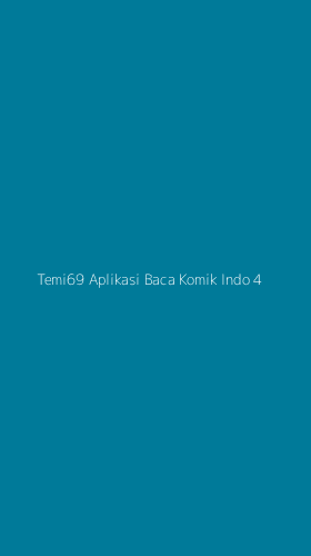 Tampilan Antarmuka Aplikasi Temi69 Aplikasi Baca Komik Indo - 4