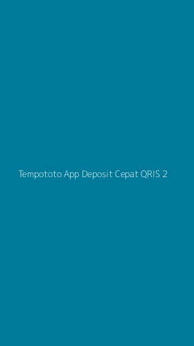 Tampilan Antarmuka Aplikasi Tempototo App Deposit Cepat Qris - 2
