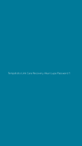Tampilan Antarmuka Aplikasi Tempototo Link Cara Recovery Akun Lupa Password - 1