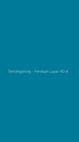 Tampilan Antarmuka Aplikasi Tentengaming - Perekam Layar HD - 4