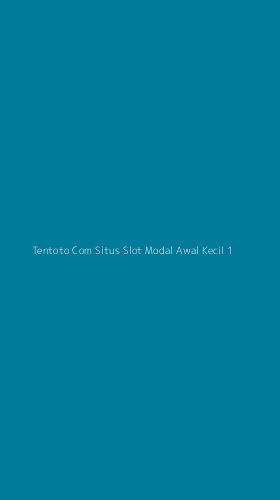 Tampilan Antarmuka Aplikasi Tentoto Com Situs Slot Modal Awal Kecil - 1