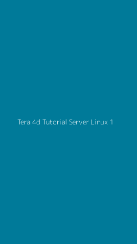 Tampilan Antarmuka Aplikasi Tera 4d Tutorial Server Linux - 1