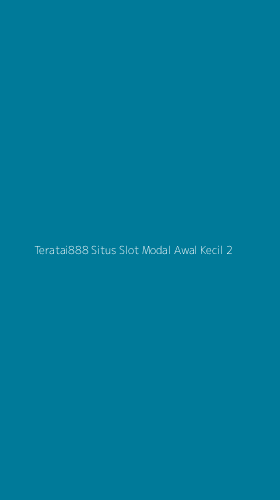 Tampilan Antarmuka Aplikasi Teratai888 Situs Slot Modal Awal Kecil - 2