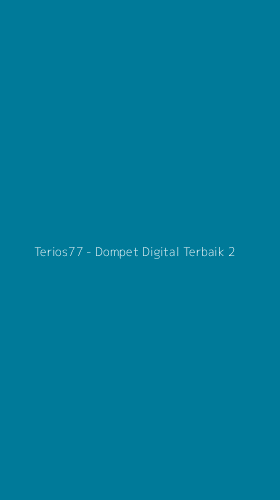 Tampilan Antarmuka Aplikasi Terios77 - Dompet Digital Terbaik - 2