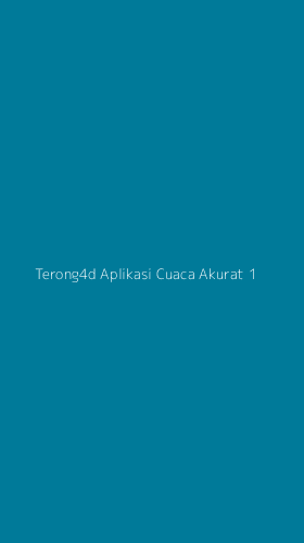 Tampilan Antarmuka Aplikasi Terong4d Aplikasi Cuaca Akurat - 1