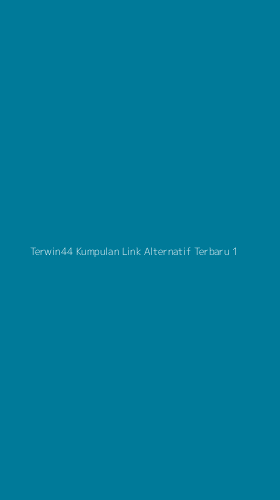 Tampilan Antarmuka Aplikasi Terwin44 Kumpulan Link Alternatif Terbaru - 1