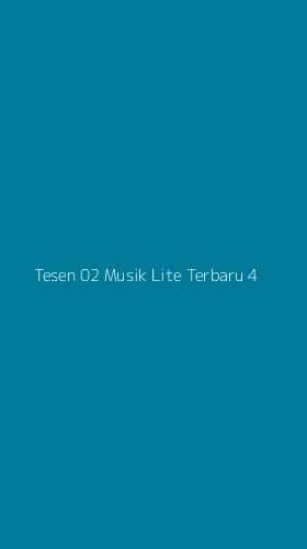 Tampilan Antarmuka Aplikasi Tesen 02 Musik Lite Terbaru - 4