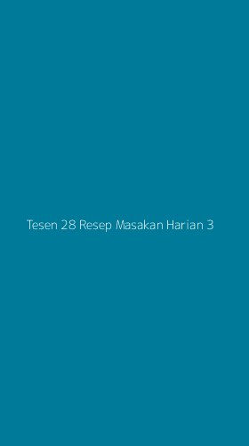 Tampilan Antarmuka Aplikasi Tesen 28 Resep Masakan Harian - 3