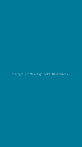 Tampilan Antarmuka Aplikasi Teslatogel Cara Main Togel Colok Jitu Pemula - 2