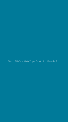 Tampilan Antarmuka Aplikasi Testi138 Cara Main Togel Colok Jitu Pemula - 3