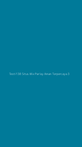 Tampilan Antarmuka Aplikasi Testi138 Situs Mix Parlay Aman Terpercaya - 3