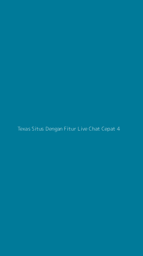 Tampilan Antarmuka Aplikasi Texas Situs Dengan Fitur Live Chat Cepat - 4