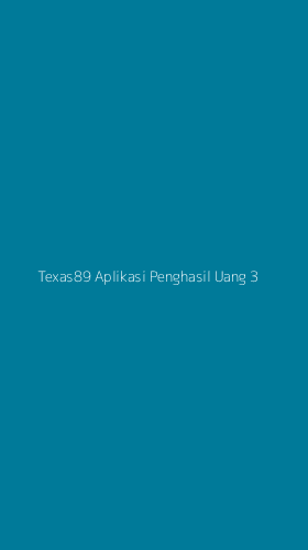 Tampilan Antarmuka Aplikasi Texas89 Aplikasi Penghasil Uang - 3