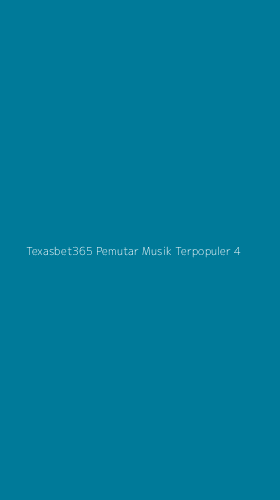 Tampilan Antarmuka Aplikasi Texasbet365 Pemutar Musik Terpopuler - 4
