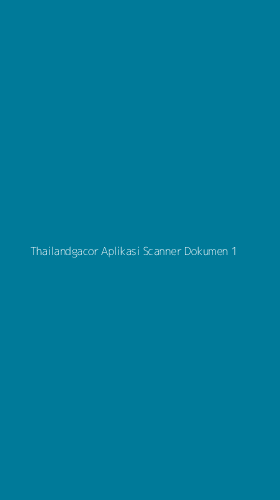 Tampilan Antarmuka Aplikasi Thailandgacor Aplikasi Scanner Dokumen - 1