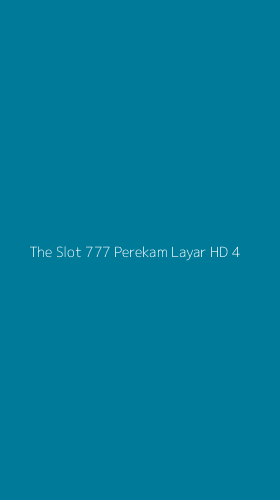 Tampilan Antarmuka Aplikasi The Slot 777 Perekam Layar Hd - 4