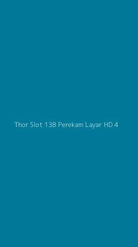 Tampilan Antarmuka Aplikasi Thor Slot 138 Perekam Layar Hd - 4