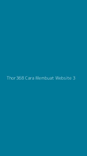 Tampilan Antarmuka Aplikasi Thor368 Cara Membuat Website - 3