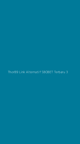 Tampilan Antarmuka Aplikasi Thor89 Link Alternatif Sbobet Terbaru - 3