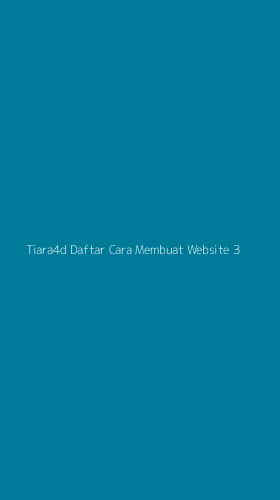 Tampilan Antarmuka Aplikasi Tiara4d Daftar Cara Membuat Website - 3
