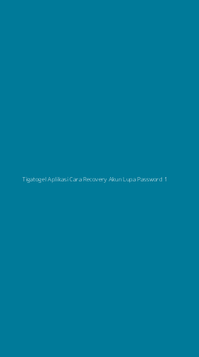 Tampilan Antarmuka Aplikasi Tigatogel Aplikasi Cara Recovery Akun Lupa Password - 1