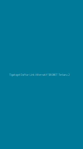 Tampilan Antarmuka Aplikasi Tigatogel Daftar Link Alternatif Sbobet Terbaru - 2