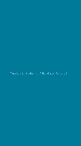 Tampilan Antarmuka Aplikasi Tigerkoin Link Alternatif Slot Gacor Terbaru - 1