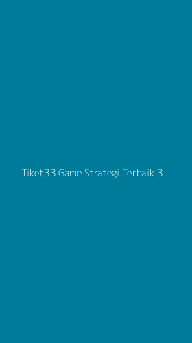 Tampilan Antarmuka Aplikasi Tiket33 Game Strategi Terbaik - 3