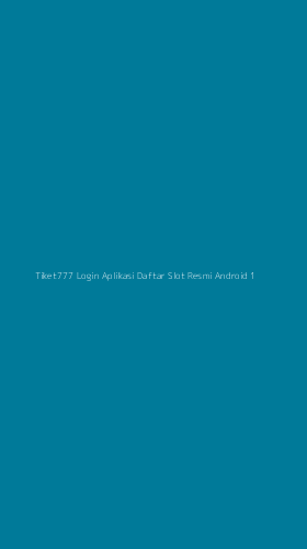 Tampilan Antarmuka Aplikasi Tiket777 Login Aplikasi Daftar Slot Resmi Android - 1