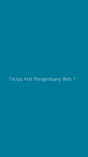Tampilan Antarmuka Aplikasi Tikiqq Alat Pengembang Web - 1