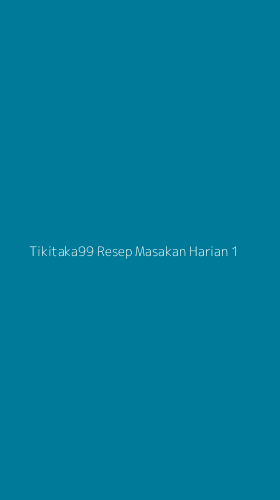 Tampilan Antarmuka Aplikasi Tikitaka99 Resep Masakan Harian - 1