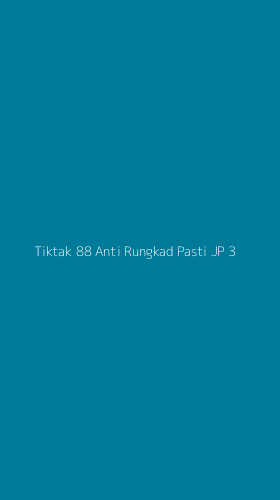 Tampilan Antarmuka Aplikasi Tiktak 88 Anti Rungkad Pasti Jp - 3