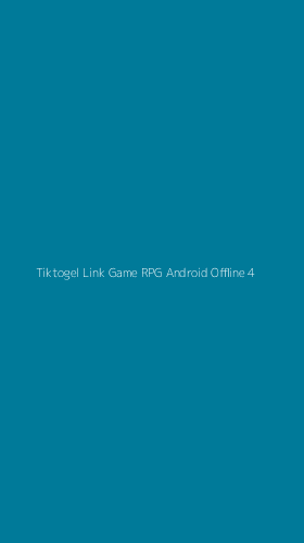 Tampilan Antarmuka Aplikasi Tiktogel Link Game Rpg Android Offline - 4