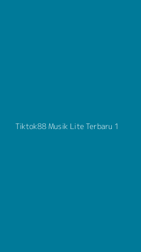 Tampilan Antarmuka Aplikasi Tiktok88 Musik Lite Terbaru - 1