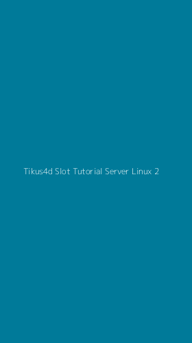 Tampilan Antarmuka Aplikasi Tikus4d Slot Tutorial Server Linux - 2