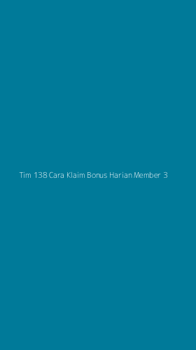 Tampilan Antarmuka Aplikasi Tim 138 Cara Klaim Bonus Harian Member - 3