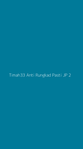 Tampilan Antarmuka Aplikasi Timah33 Anti Rungkad Pasti Jp - 2