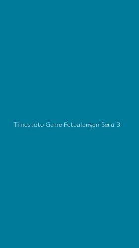 Tampilan Antarmuka Aplikasi Timestoto Game Petualangan Seru - 3